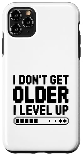 I Don't Get Older I Level Up �Q�[�}�[ �t�B�b�g�l�X ���[���A �X�}�z�P�[�X iPhone 11 Pro Max �p
