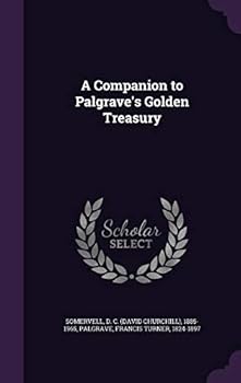 A Companion to Palgrave's Golden Treasury