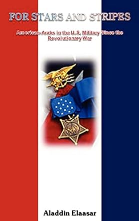 For Stars and Stripes: American-Arabs in the U.S. Military