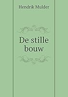 De stille bouw 5519468982 Book Cover