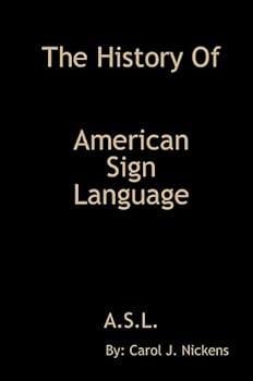 Hardcover The History of American Sign Language Book