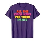 All The Cool Kids Pee Their Pants Movies Line T-Shirt