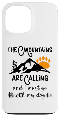 Dog Mountains are Calling I Must Go Hiking Dogs Take a Hike �X�}�z�P�[�X iPhone 13 Pro Max �p