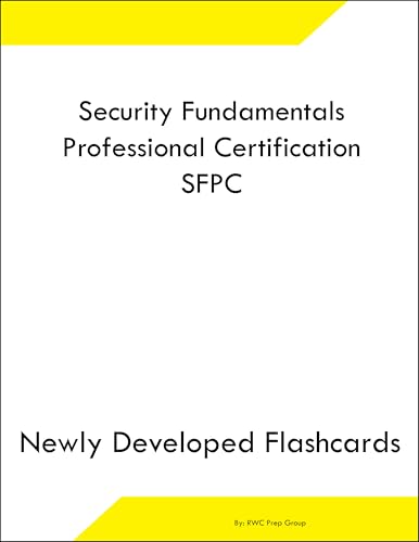 Security Fundamentals Professional Certification SFPC Study Guide Flashcards