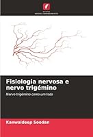 Fisiologia nervosa e nervo trigémino (Portuguese Edition) 620882897X Book Cover