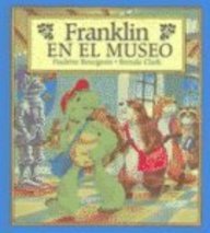 Franklin en el museo/ Franklin's Class Trip (Franklin the Turtle)