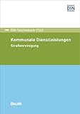 Kommunale Dienstleistungen: Straßenreinigung (DIN-Taschenbuch)