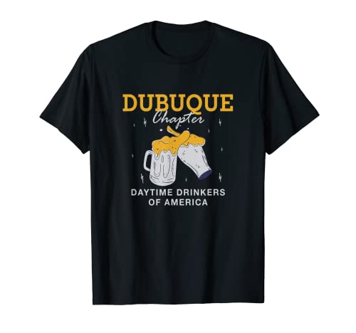 Dubuque Capítulo Bebedores diurnos Iowa Beer Lover IA Booze Camiseta