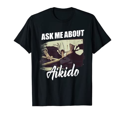 Pregúntame sobre Aikido Camiseta