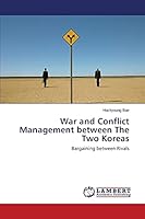 War and Conflict Management between The Two Koreas 3659719110 Book Cover