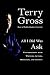 All I Did Was Ask: Conversations with Writers, Actors, Musicians, and Artists
