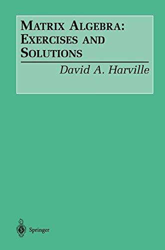 Matrix Algebra: Exercises and Solutions view 2