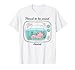 Proud To Be Weird Axolotl / Orgulloso de ser raro Camiseta