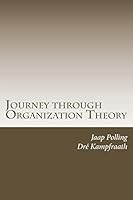 Journey Through Organization Theory 1517607728 Book Cover