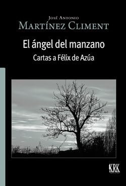 El ángel del manzano: Cartas a Félix de Azúa: 75 (Tras 3 letras)