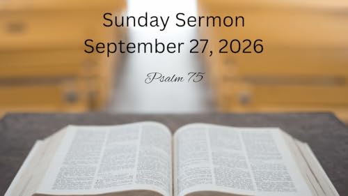 September 27 2026: Psalm 75