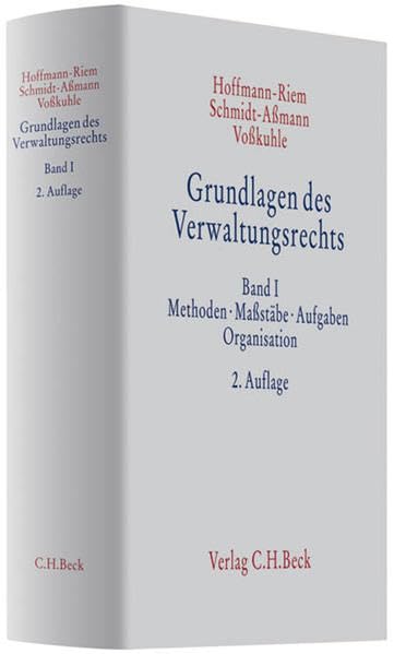 Grundlagen des Verwaltungsrechts Band 1: Methoden, Maßstäbe, Aufgaben, Organisation