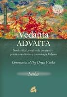 Vedanta Advaita: No-dualidad, estados de conciencia, práctica meditativa y cosmología Vedanta. Comentarios al Drg Drsya Viveka 8484451119 Book Cover