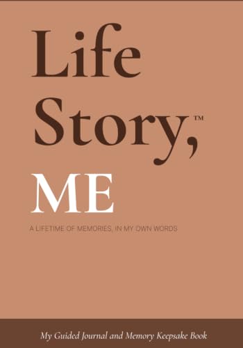 Life Story, Me: My Guided Journal and Memory Keepsake Book (Life Story™ Series Books)