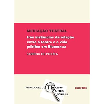 Capa do livro Mediação teatral: três instâncias da relação entre o teatro e a vida pública em Blumenau: 123