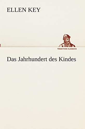 Das Jahrhundert des Kindes (German Edition)