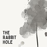The Rabbit Hole