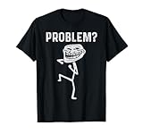 Troll Face Problem Funny T-Shirt