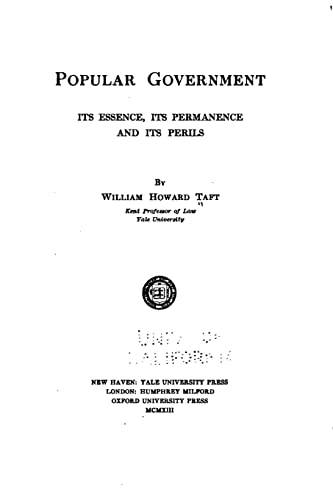 Popular government; its essence, its permanence... 1517105730 Book Cover