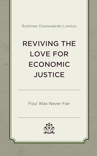 Reviving the Love for Economic Justice: Foul Was Never Fair