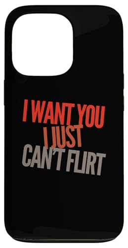 �ʔ��� ���}���e�B�b�N �e�L�X�g �ʔ��� I Want You I Just Can't Flirt �X�}�z�P�[�X iPhone 13 Pro �p