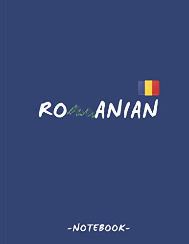 ROMANIAN NOTEBOOK: NOTES NOTEBOOK ROMANIAN NOTEBOOK STUDENT NOTEBOOK LEARN ROMANIAN