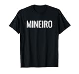 Mineiro Mineiro Mineiran Camiseta