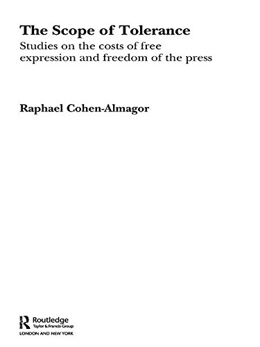 The Scope of Tolerance: Studies on the Costs of Free Expression and Freedom of the Press (Routledge Studies in Extremism and Democracy)