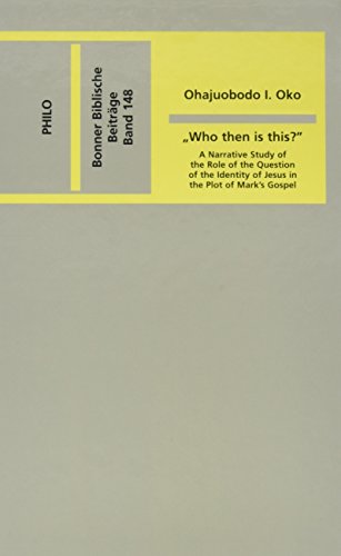 "Who then is this?" (BBB. Bonner Biblische Beiträge) "Who then is this?" (BBB. Bonner Biblische Beiträge)