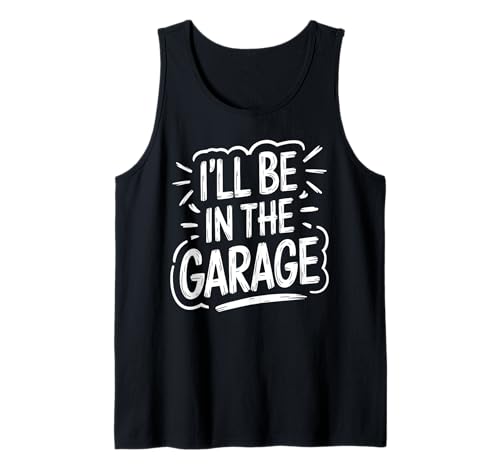 Mechanic I'll Be In The Garage Funny Vintage Jokes Men Kids Camiseta sin Mangas
