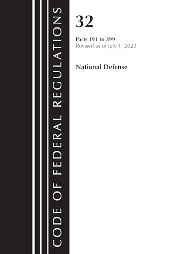 Code of Federal Regulations, Title 32 National Defense 191-399, Revised as of July 1, 2023