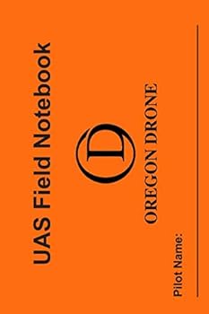 Oregon Drone UAS Field Notebook