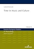  Time in Music and Culture (Eastern European Studies in Musicology Book 15) (English Edition)