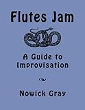 Flutes Jam: A Guide to Improvisation (Roots jam)