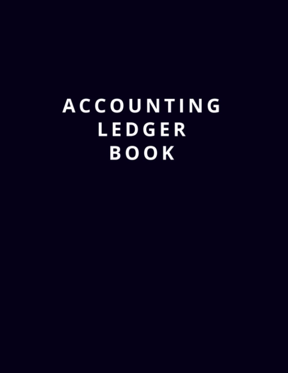 Accounting Ledger Book: for Bookkeeping Finances and Business Accounts