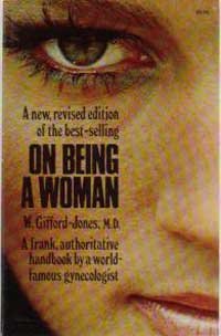 On Being a Woman: New, Revised Edition 0771044593 Book Cover