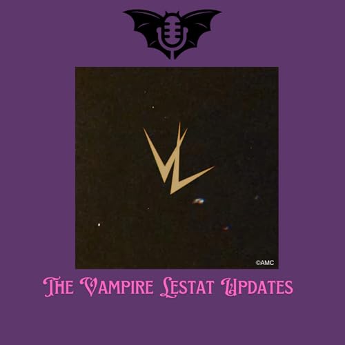 The Vampire Lestat Updates