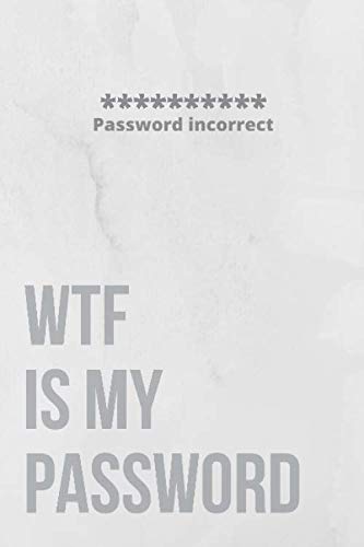 WTF is my password: notebooks for passwords , Minimal Design Notebooks , password journal notebook nGift , Simple Cover Size 6'' x 9'' inches 120 pages notes for over 360 different websites