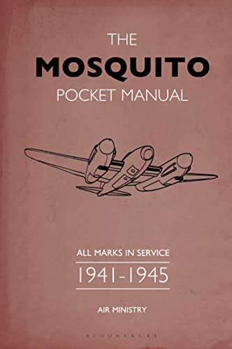 The Mosquito Pocket Manual: All marks in service 1941–1945 (Air Ministry)