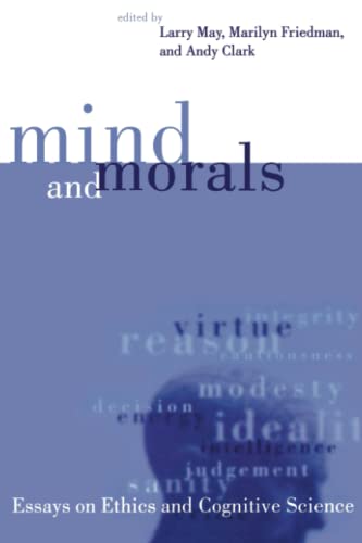 Mind and Morals: Essays on Ethics and Cognitive Science (Bradford Books)
