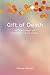 Gift of Death: A Message of Comfort and Hope