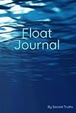 Float Journal: A sensory deprivation tank journal.