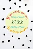  Agenda Anual 2022 con Frases Motivacionales Inglés-Español  Agenda Interior un Día Página (15.24 x 22.86 cm): 2022 Daily Planner For Women ... One Page per Day 6 x 9 in  One Day Page