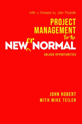Project Management for the Newer Normal: Unlock Opportunities