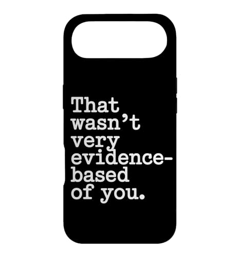 That Wasn't Very Evidence-Based Of You �Ȋw ��� ���n �I�^�N ������ �X�}�z�P�[�X iPhone Air �p
